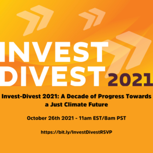 Make investments-Divest 2021: A Decade of Progress In direction of a Simply Local weather Future